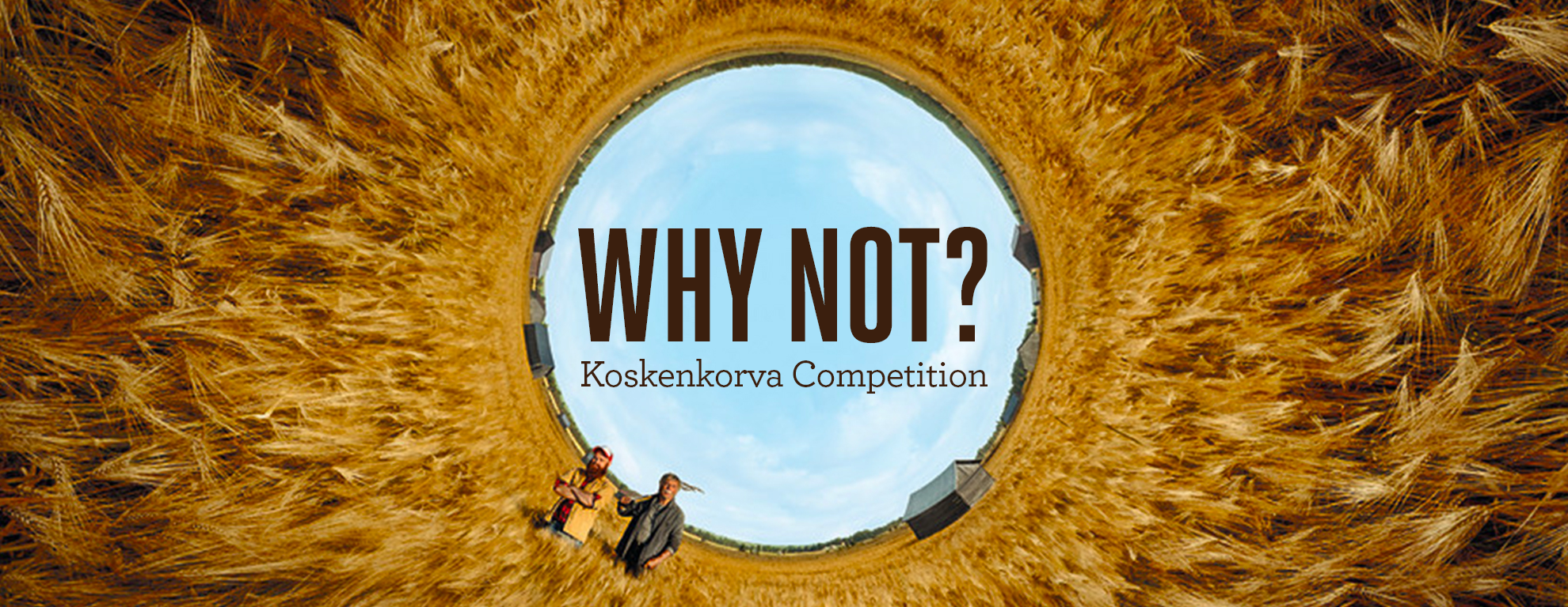 Why Not? Koskenkorva Competition